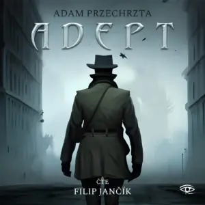 Adept - Audiokniha - Čte Filip Jančík - Autor Adam Przechrzta