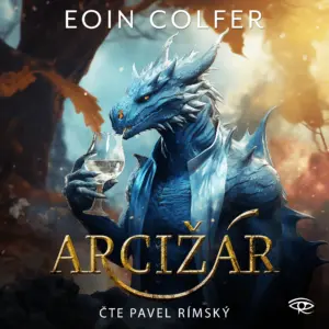 Arcižár - audiokniha - Eoin Colfer - Pavel Rímský