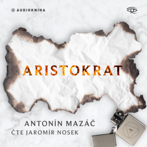 Audiokniha Aristokrat - Antonín Mazáč - Čte Miroslav Nosek