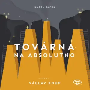 Továrna na absolutno - audiokniha - Karel Čapek - Václav Knop