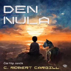 Den nula - audiokniha - C. Robert Cargill - Filip Jančík