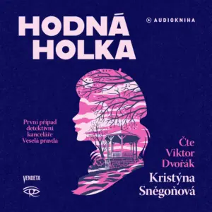 Hodná holka - Audiokniha - Kristýna Sněgoňová - Viktor Dvořák