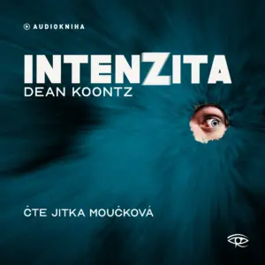 Intenzita - Audiokniha - Deann Koontz - Čte Jitka Moučková