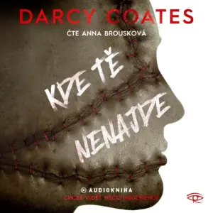 Kde tě nenajde - Audiokniha - Darcy Coates - Čte Anna Brousková