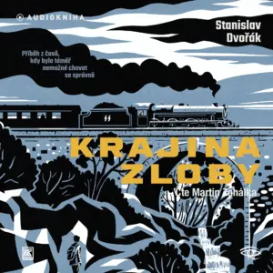 Krajina zloby - Stanislav Dvořák - Martin Zahálka - Audiokniha
