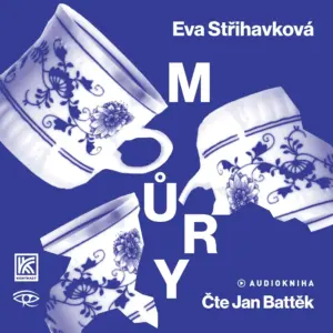 Můry - Audiokniha - Eva Střihavková - Jan Battěk