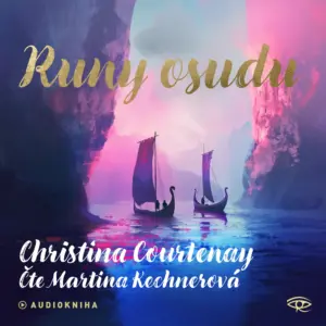 Runy osudu - Runy - Christina Courtenay - Martina Kechnerová - Audiokniha série