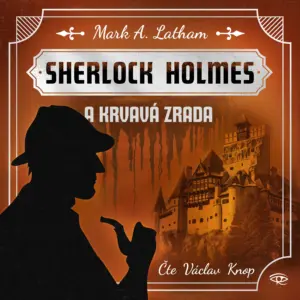 Sherlock Holmes a Krvavá zrada - Fantastický Sherlock Holmes - Audiokniha série