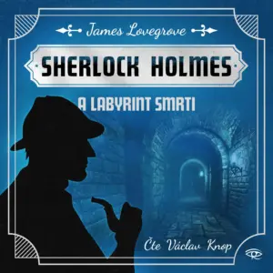 Sherlock Holmes a Labyrint smrti - Fantastický Sherlock Holmes - Audiokniha série