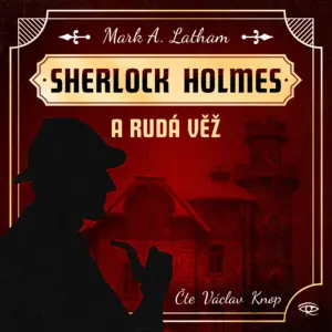 Sherlock Holmes a Rudá věž - Fantastický Sherlock Holmes - Audiokniha série
