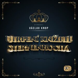 Utrpení knížete Sternenhocha - audiokniha - Ladislav Klíma - Václav Knop