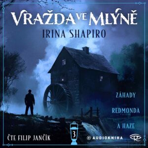 Vražda ve mlýně - Záhady Redmonda a Haze - Audiokniha série