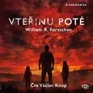 Vteřinu poté - William R. Forstchen - Václav Knop - Audiokniha
