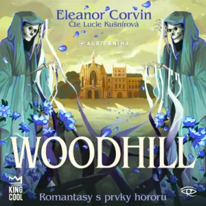 Woodhill - Eleanor Corvin - Lucie Kušnírová - Audiokniha