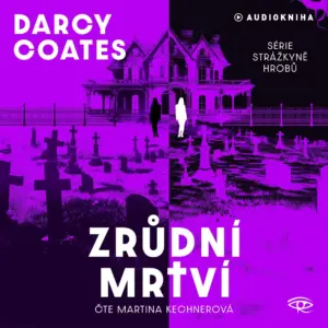 Zrůdní mrtví - Strážkyně hrobů - Darcy Coates - Audiokniha série
