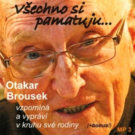 Všechno si pamatuju... - audiokniha - Otakar Brousek st.